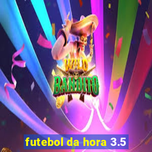 futebol da hora 3.5